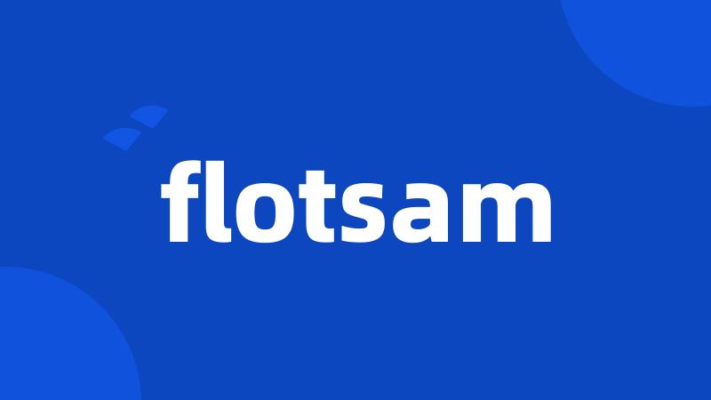 flotsam