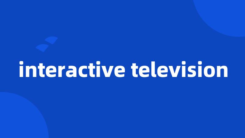 interactive television