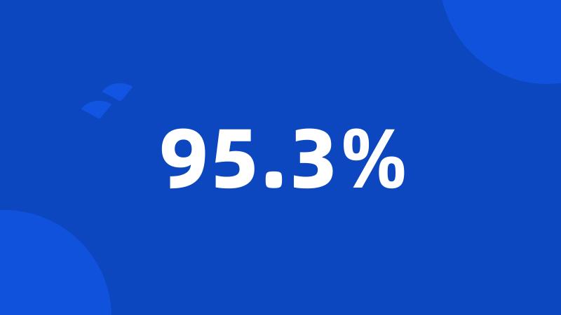 95.3%