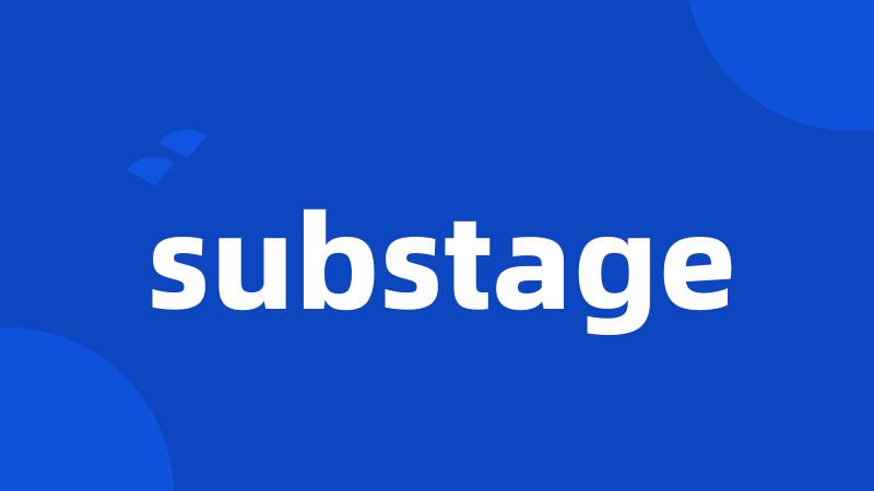 substage