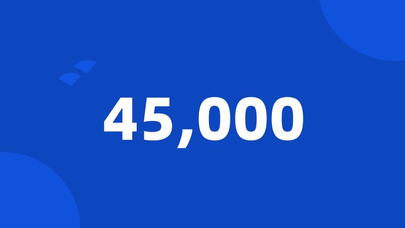 45,000