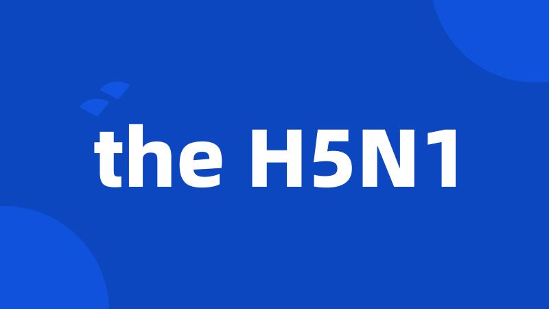 the H5N1