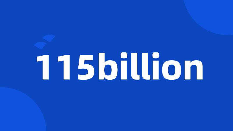115billion
