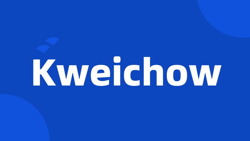 Kweichow