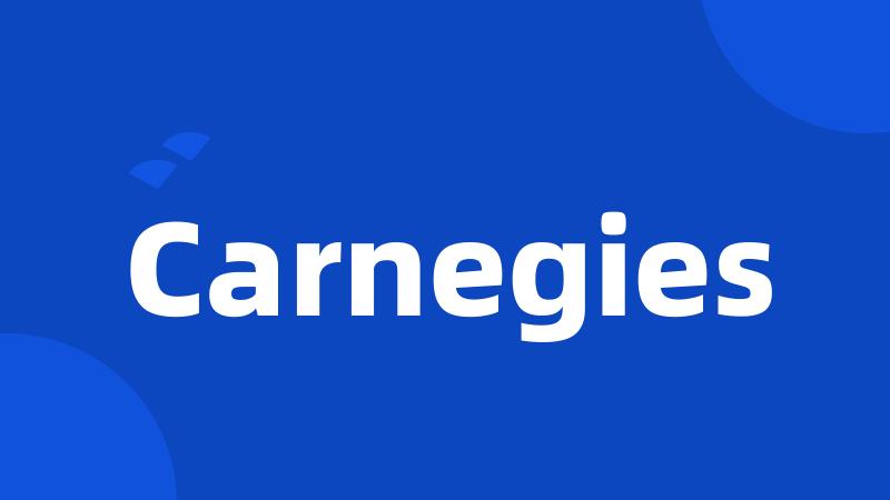 Carnegies