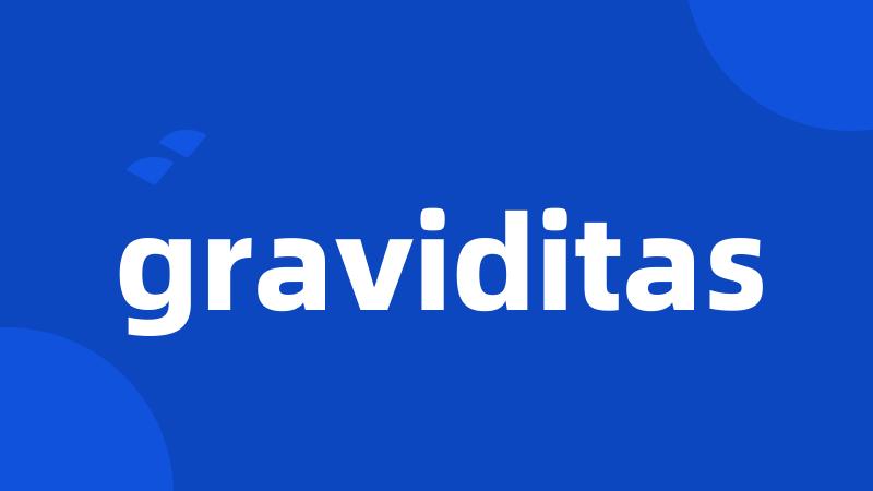 graviditas