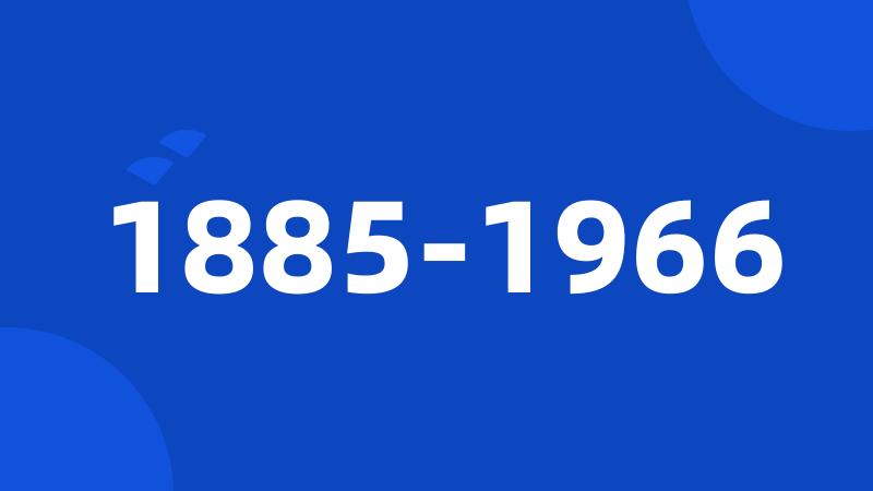 1885-1966