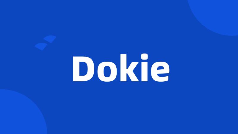 Dokie