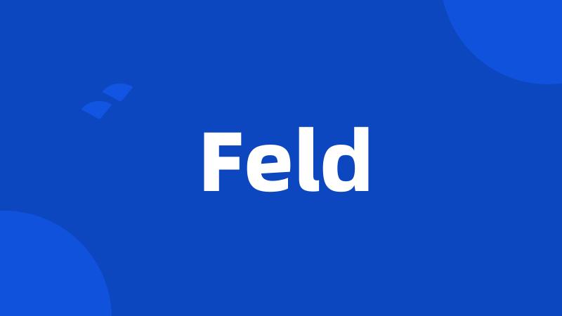 Feld