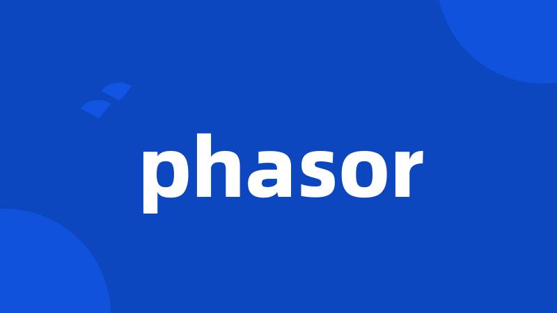 phasor