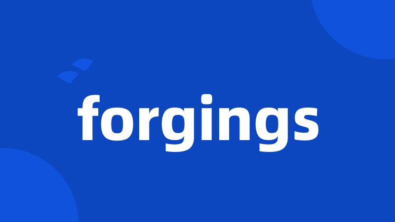forgings