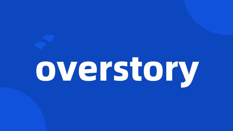 overstory