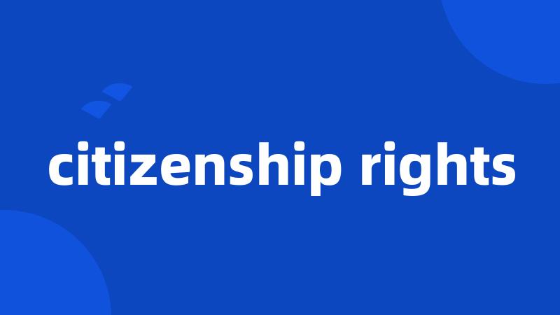 citizenship rights