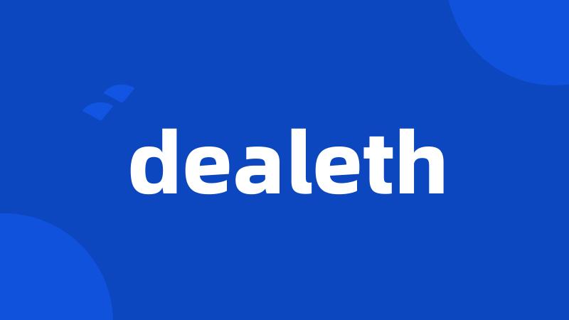 dealeth