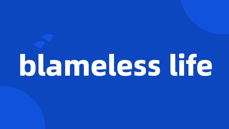 blameless life