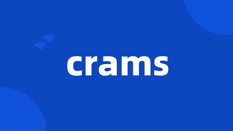 crams