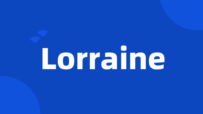 Lorraine