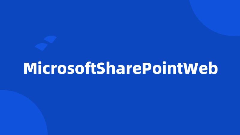 MicrosoftSharePointWeb