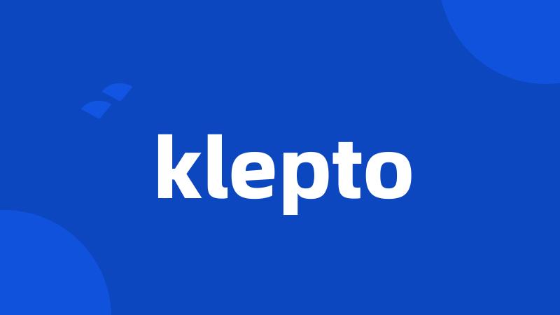 klepto