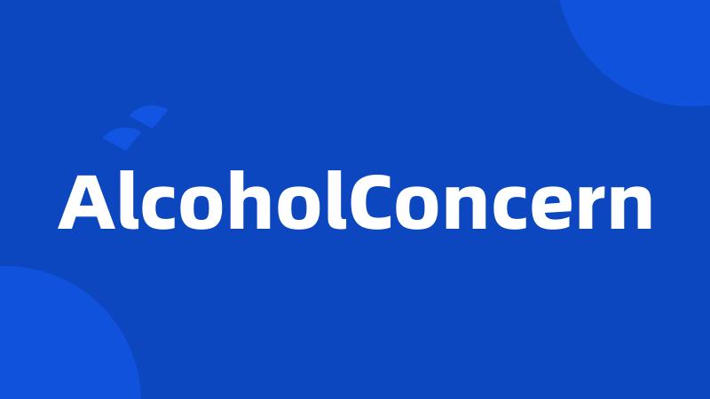 AlcoholConcern