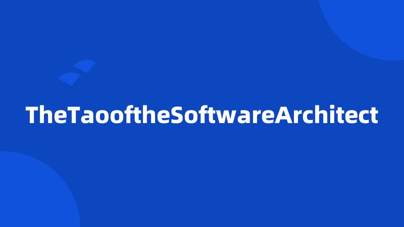 TheTaooftheSoftwareArchitect