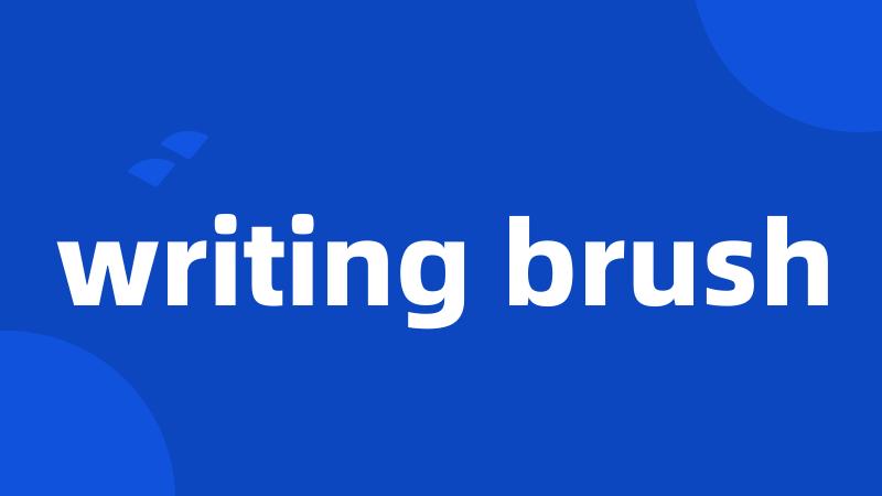 writing brush