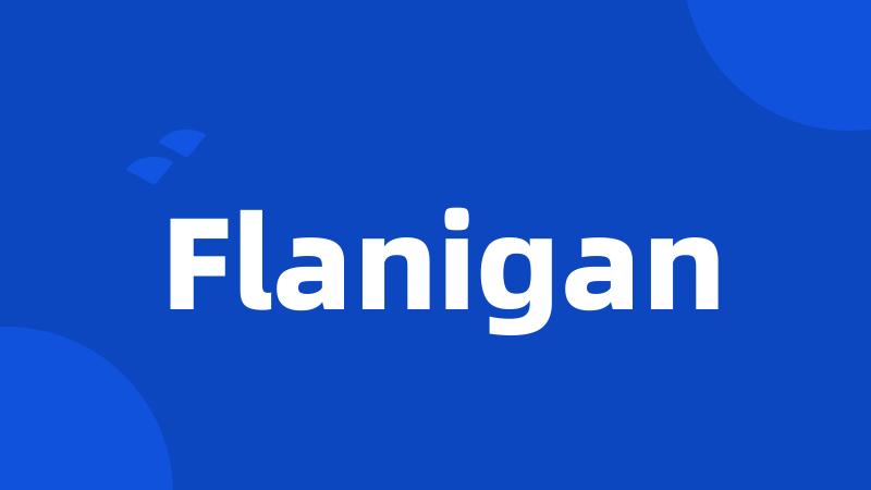Flanigan