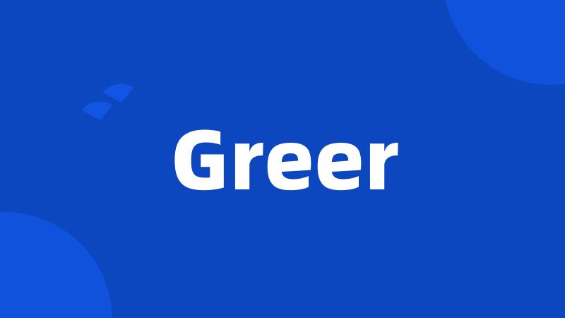 Greer