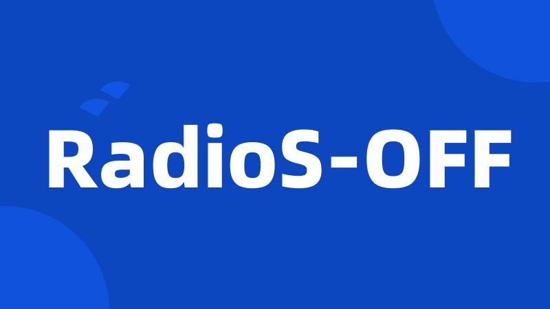 RadioS-OFF
