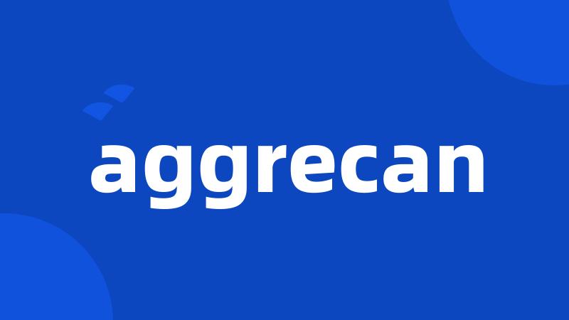 aggrecan