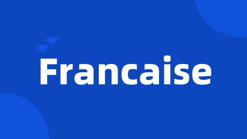 Francaise