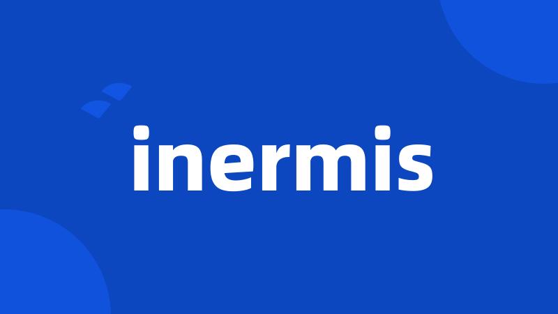 inermis