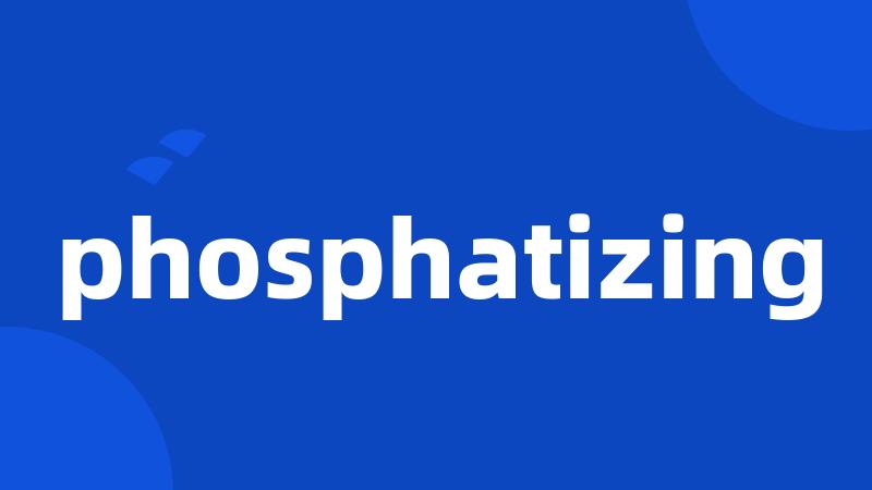 phosphatizing