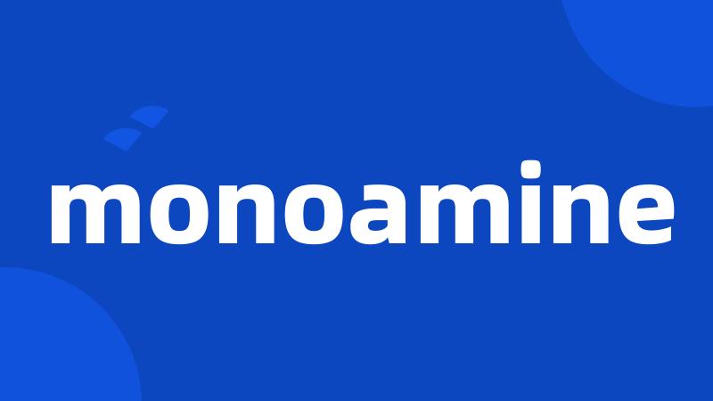 monoamine