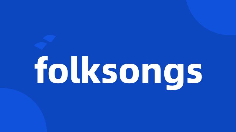 folksongs