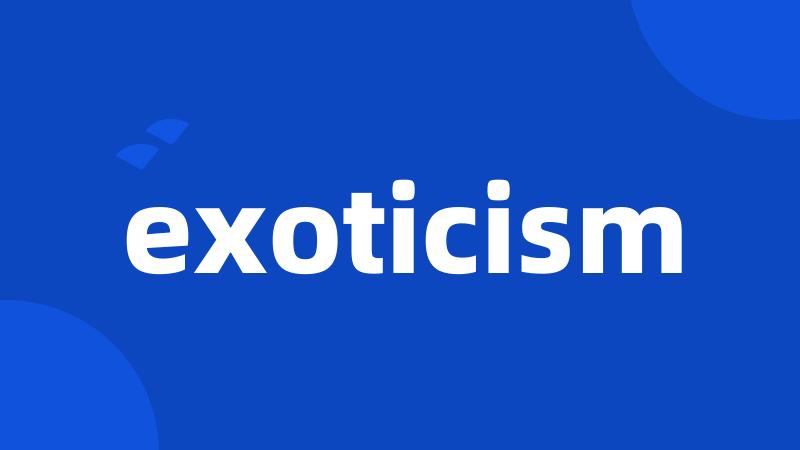 exoticism