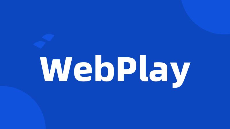 WebPlay