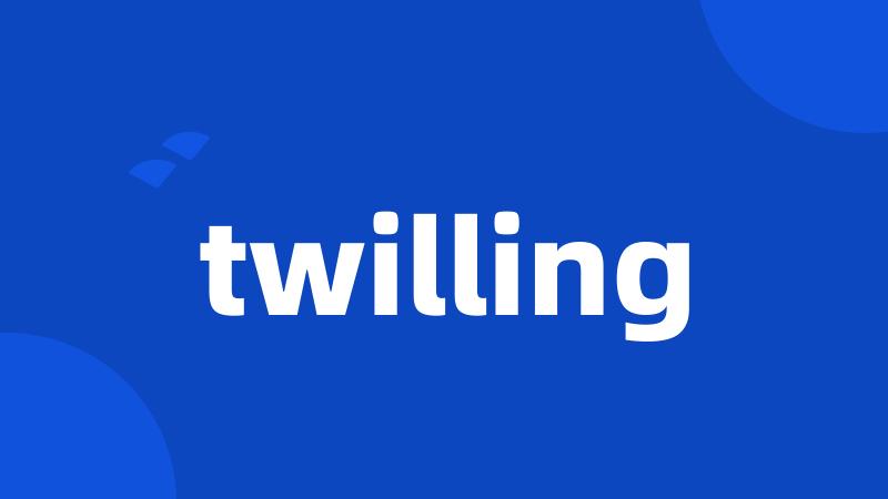 twilling