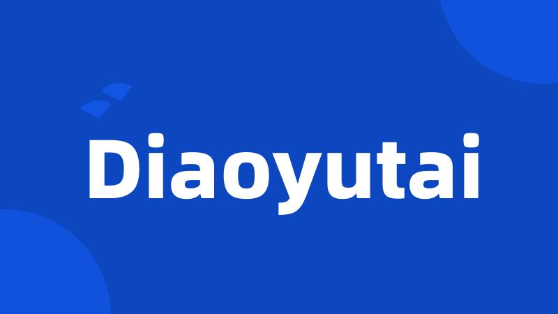 Diaoyutai