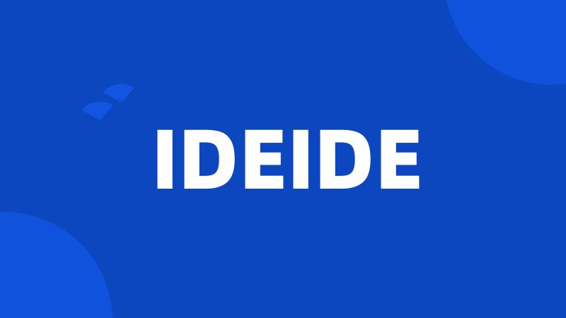 IDEIDE