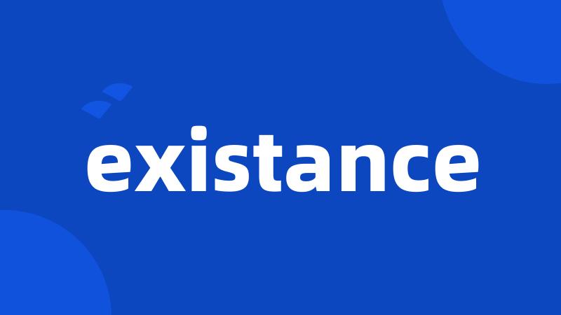 existance