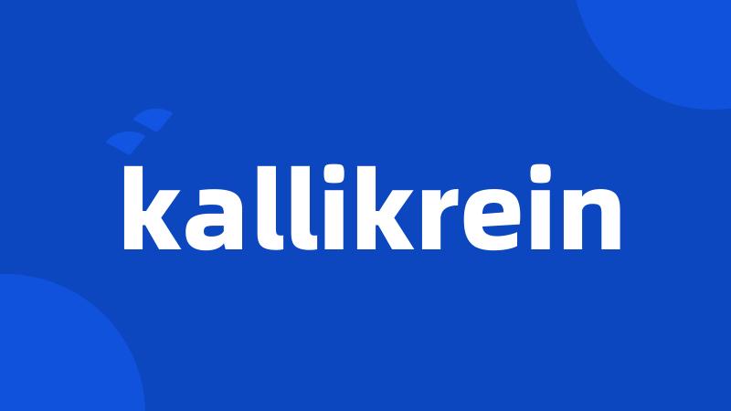 kallikrein