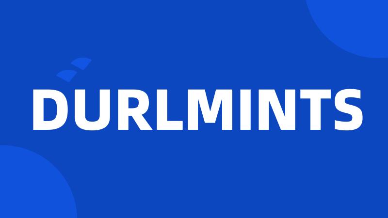 DURLMINTS