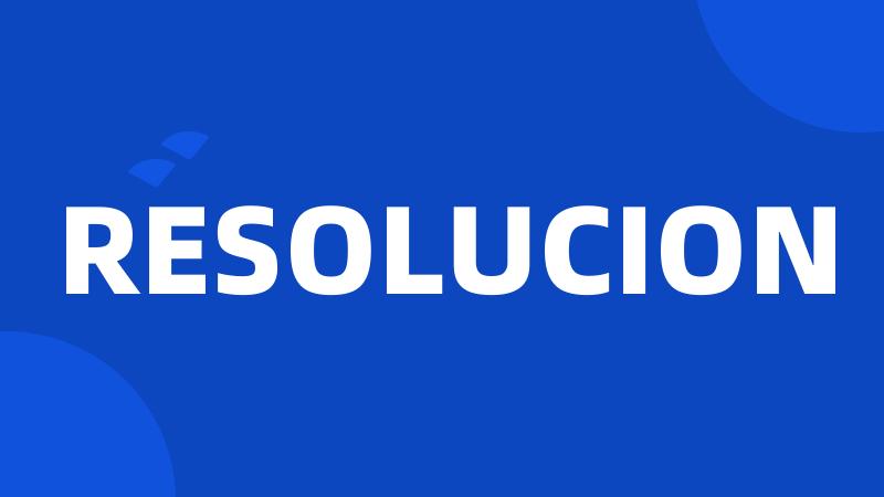 RESOLUCION