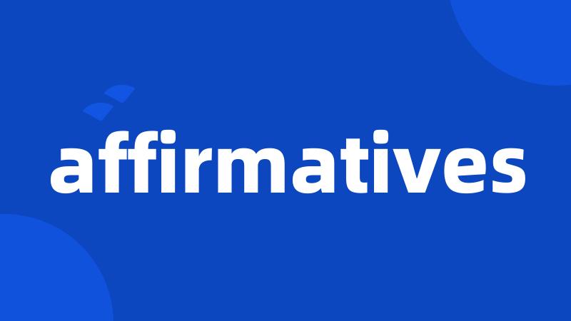 affirmatives