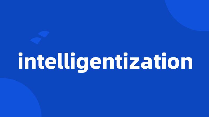 intelligentization