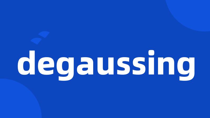 degaussing