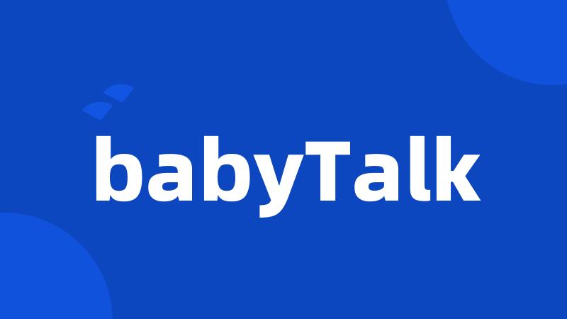 babyTalk