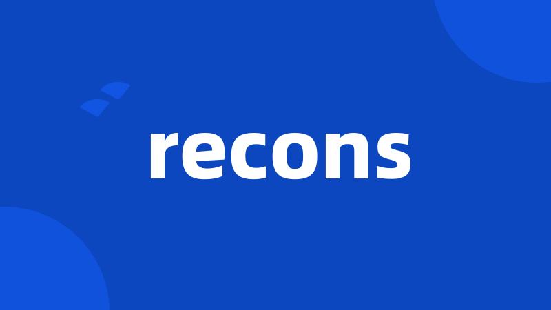 recons