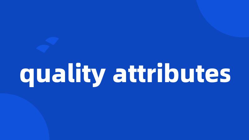 quality attributes